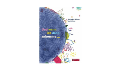 Gewinnspiel: „Und wenn ich dann ankomme“ von Alexandra Holmes & Judith Vrba (Tyrolia Verlag)