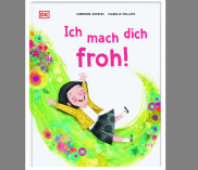 Gewinnspiel DK Verlag - Kinderbuch "Ich mach dich froh!" 