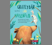 Gewinnspiel: "Grizzlybär und Hasenfuß" von Agi Ofner (Tyrolia Verlag)
