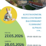 Plakat für den Ostermarkt auf Schloss Reichenau an der Rax mit Veranstaltungsdaten, -zeiten und Highlights wie Kunsthandwerk, Modelleisenbahn und Alpakas, mit einem Hintergrundbild von Schloss und Bergen.