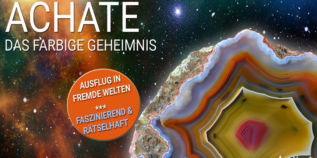 Werbeplakat für eine Sonderausstellung zum Thema Achate im Jahr 2020 mit farbenfrohen Achatmustern, kosmischen Hintergründen und Veranstaltungsinformationen in deutscher Sprache.