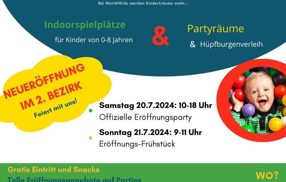 Buntes Flugblatt zur Ankündigung der Eröffnung des World4Kids Indoor-Spielplatzes und der Partyräume für Kinder von 0-8 Jahren in Wien, mit Veranstaltungsdaten, Standort und Angaben zum freien Eintritt.