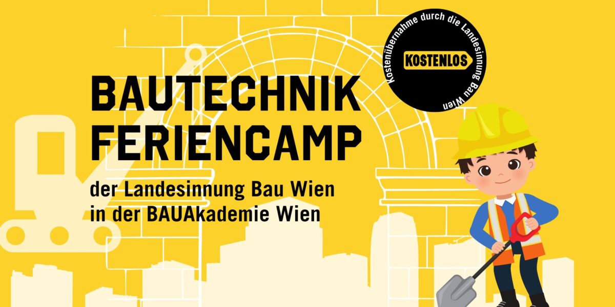 Werbegrafik für das "Bautechnik Feriencamp" in Wien, mit einem Cartoon-Kind in Bauausrüstung, das eine Schaufel hält, mit bautechnischen Hintergrundelementen.