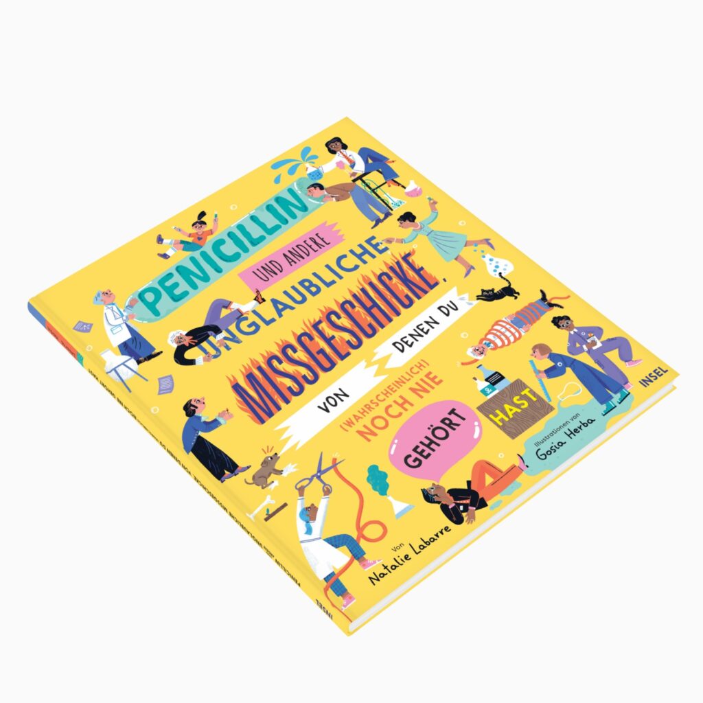 Ein farbenfrohes deutsches Kinderbuch mit dem Titel „Penicillin und andere unglaubliche Wissenschaftsgeschichten“, auf dessen Einband Wissenschaftler und wissenschaftliche Objekte abgebildet sind.
