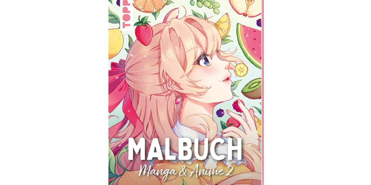 Ein Malbuch mit dem Titel „MALBUCH Manga & Anime 2“, das eine Illustration im Anime-Stil zeigt: ein Mädchen mit Obst und einer Erdbeere im Haar vor einem farbenfrohen Obsthintergrund.